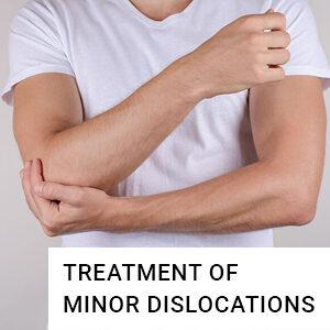 TREATMENT OF MINOR DISLOCATIONS